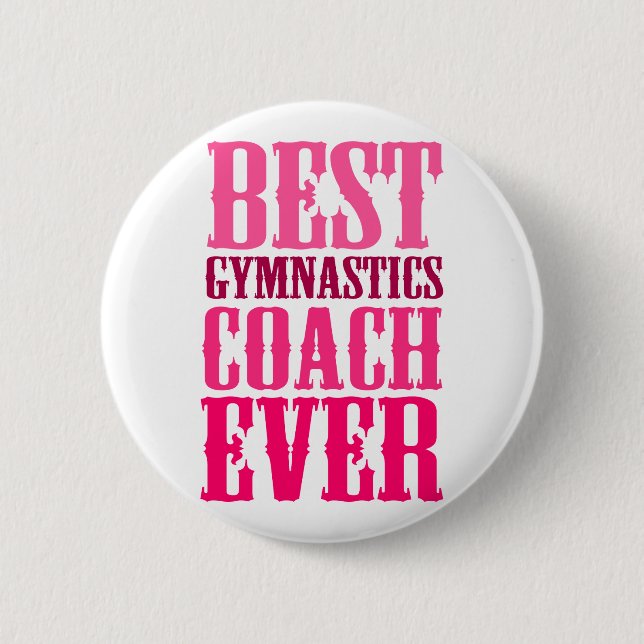 Best Gymnastics Coach Ever Pinback Button (Front)