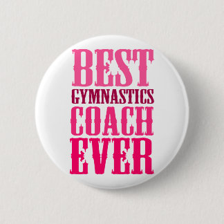 Best Gymnastics Coach Ever Pinback Button