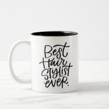 Best Hair Stylist Ever Two-Tone Coffee Mug