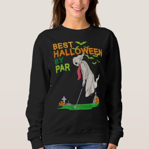 Best Halloween By Par Ghost Golf   Sweatshirt