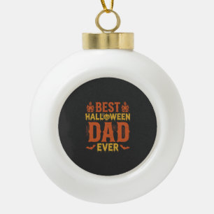 Best Halloween Dad Ever Vintage Distressed Design Ceramic Ball Christmas Ornament