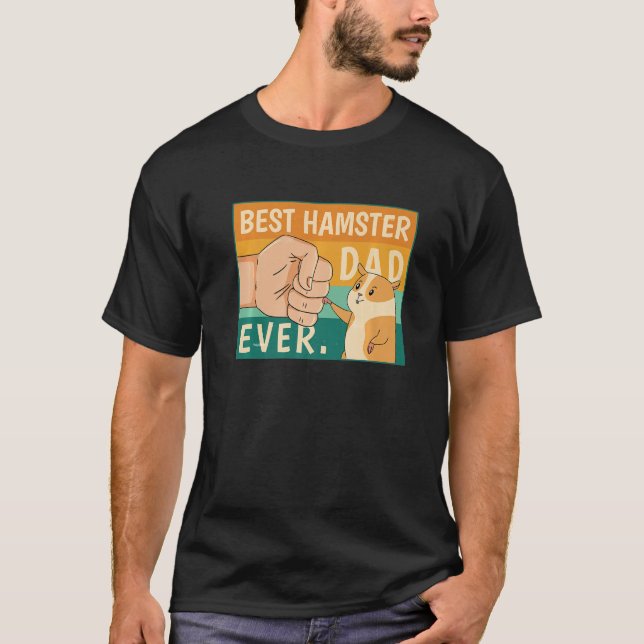 Best Hamster Dad Ever Shirt Hamster Dad Father Pre (Front)