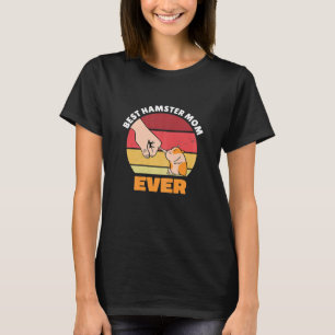 Best Hamster Mom Ever Cute Hamster Mom Fist Bump T-Shirt