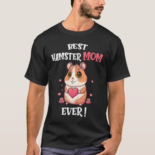 Best Hamster Mom Ever Cute Valentines Day Girls H T_Shirt