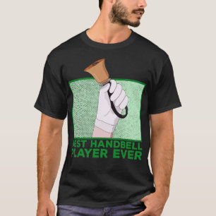 Best Handbell Player Ever T-Shirt