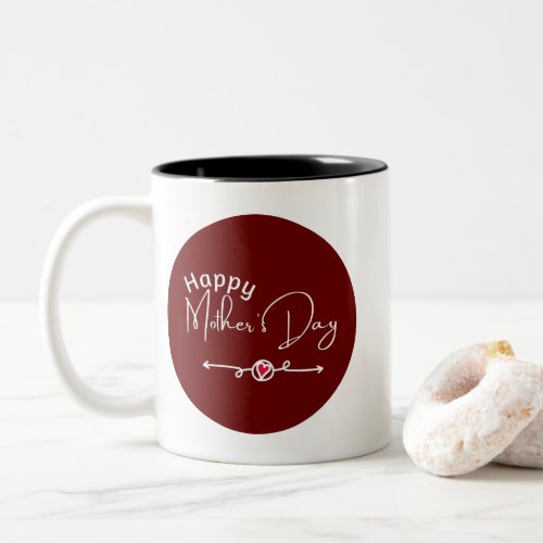 Best Happy Mothers Day Two_Tone Coffee Mug