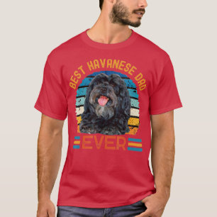 Best Havanese Dad Ever dog Fathers Day tee