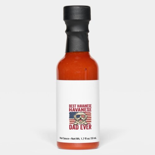 Best Havanese Dad Ever Patriotic Dog Shirt Design_ Hot Sauces