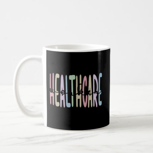 Best Healthcare Worker Appreciation Coffee Mug