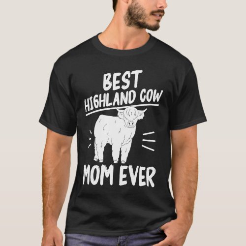 Best Highland Cow Mom Ever Scottish Highland Cow T-Shirt
