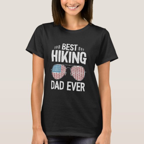 Best Hiking Dad Ever American Flag Outdoor Daddy H T_Shirt