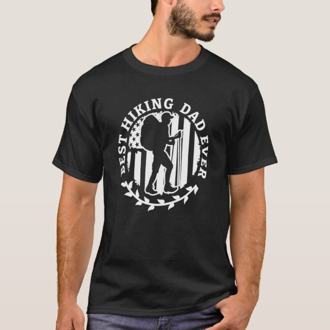 Best Hiking Dad Ever Hiking Outdoor Hiker Hiking T-Shirt (Front)