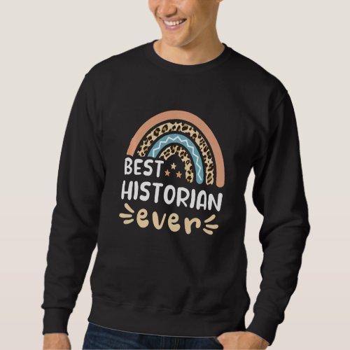 Best Historian Ever Leopard Rainbow Mom   Sweatshirt