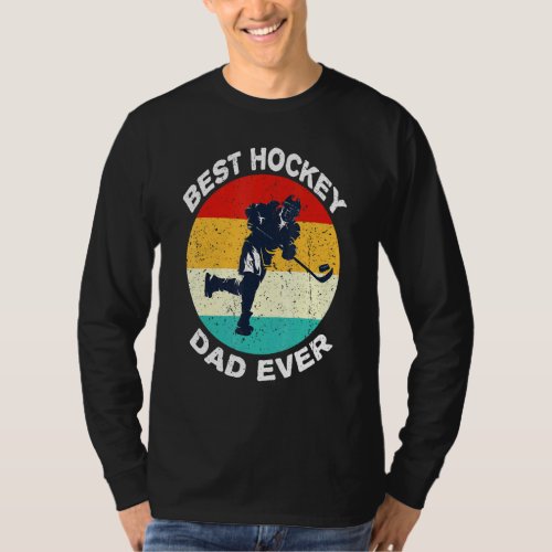 Best Hockey Dad Ever Retro Vintage Dad Fathers Day T_Shirt