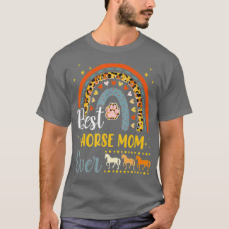 Best Horse Mom Ever Animal Lover Dog Mama Mothers  T-Shirt