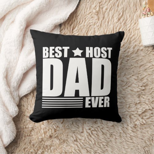 Best host dad ever funny fathers day gifts throw pillow