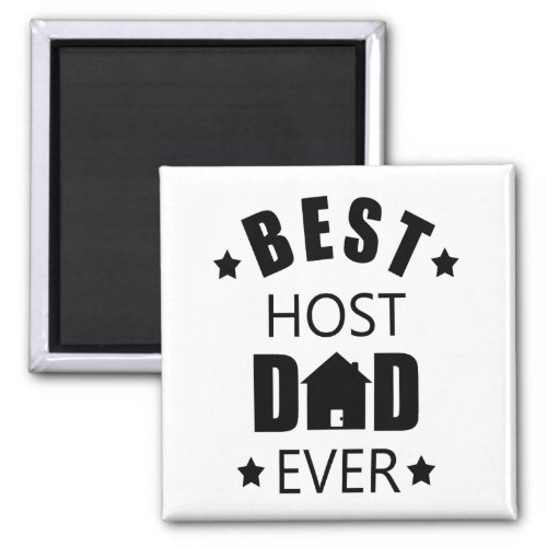 Best host dad ever funny fathers day magnet