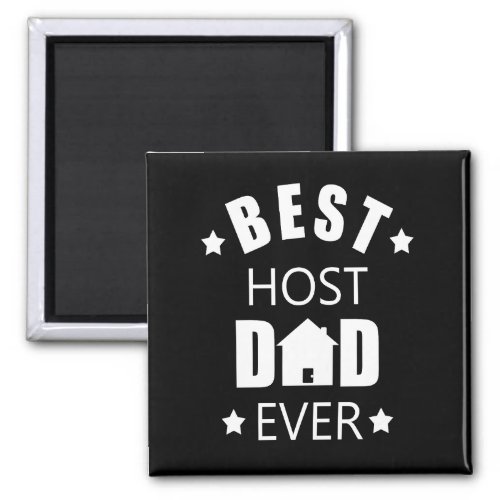 Best host dad ever funny fathers day magnet