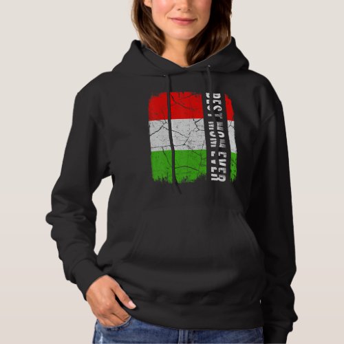 Best Hungarian Mom Ever Hungary Flag Mothers Day Hoodie