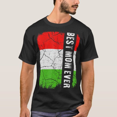 Best Hungarian Mom Ever Hungary Flag Mothers Day T_Shirt