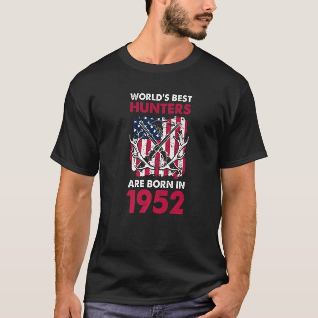 Best Hunters Born In 1952 Deer Hunting American Fl T-Shirt (Front)