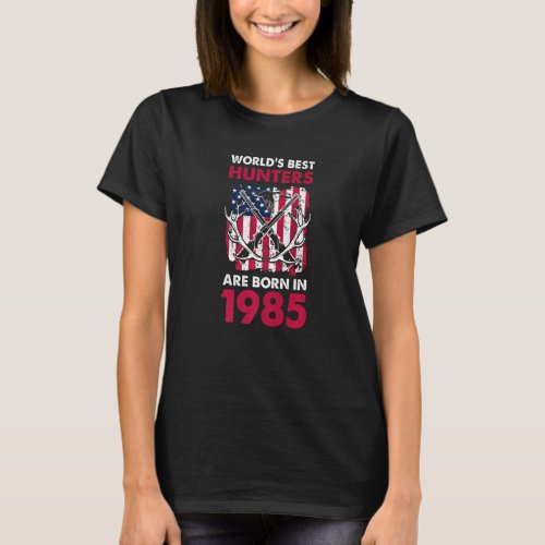 Best Hunters Born In 1985 Deer Hunting American Fl T_Shirt