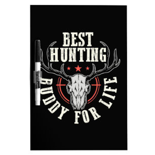 Best Hunting Buddy For Life Dry Erase Board