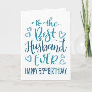 Best Husband Ever 53rd Birthday Typography in Blue Card