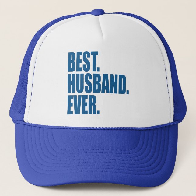 Best. Husband. Ever. (blue) Trucker Hat (Front)