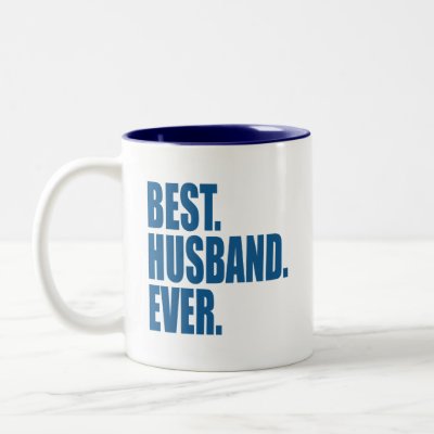 Best. Husband. Ever. (blue) Two-Tone Coffee Mug