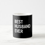 Best Husband Ever Coffee Mug<br><div class="desc">For the best husband ever.</div>