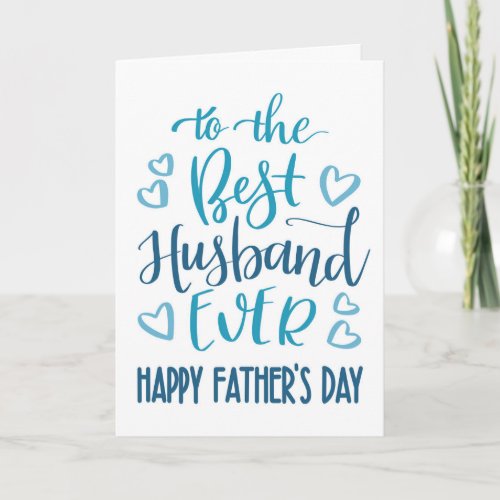 Best Husband Ever Fathers Day Typography in Blue Card