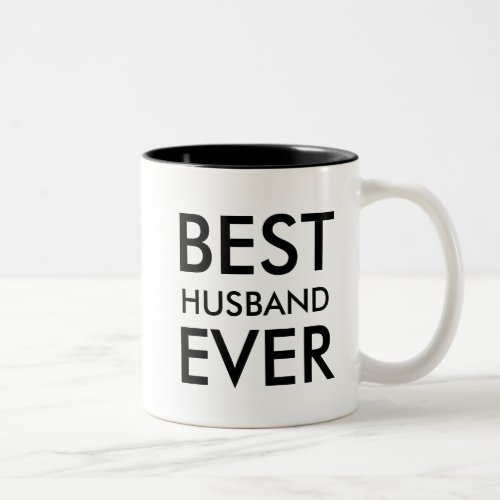 Best Husband Ever  Gift to personalize Two_Tone Coffee Mug