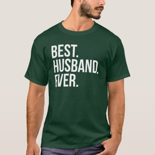 Best Husband Ever Green T_Shirt