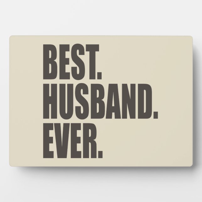 Best. Husband. Ever. Plaque (Front)