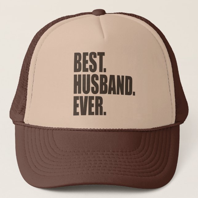 Best. Husband. Ever. Trucker Hat (Front)