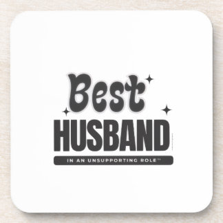 BEST HUSBAND in an Unsupporting Role- Beverage Coaster