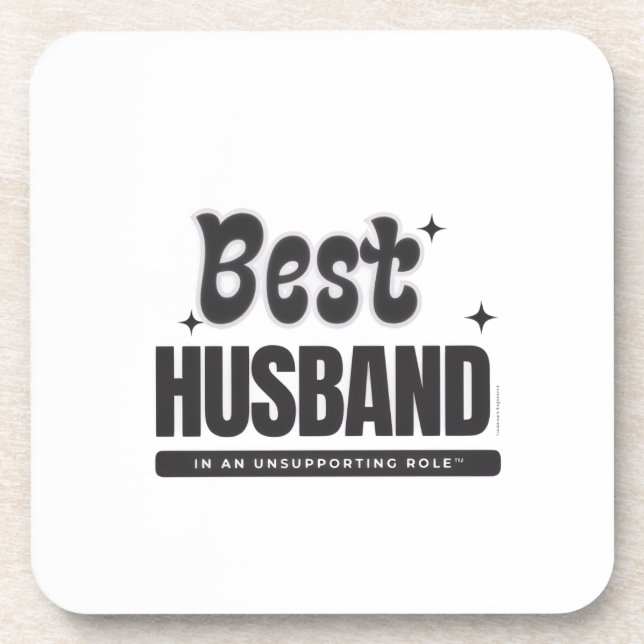 BEST HUSBAND in an Unsupporting Role- Beverage Coaster (Front)