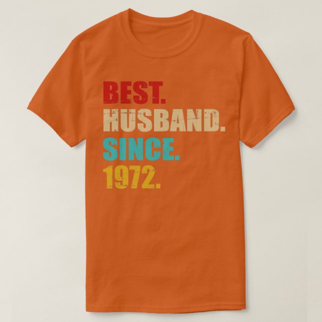 Best husband since 1972 for 50th golden wedding an T-Shirt (Design Front)