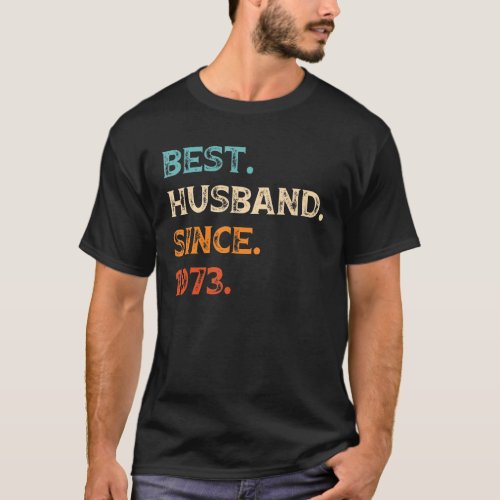 Best Husband Since 1973 50th wedding anniversary T_Shirt