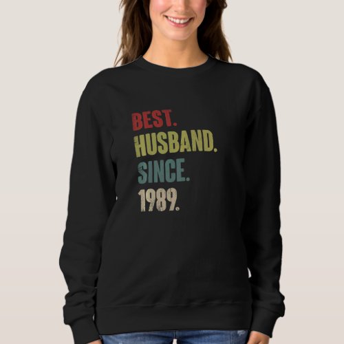 Best Husband Since 1989 33rd Wedding Aniversary  R Sweatshirt