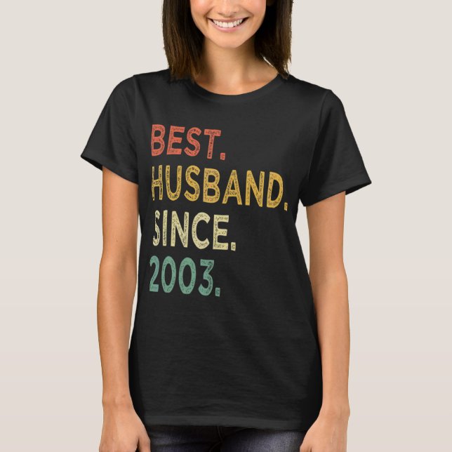 Best Husband Since 2003 19th Wedding Aniversary T-Shirt (Front)