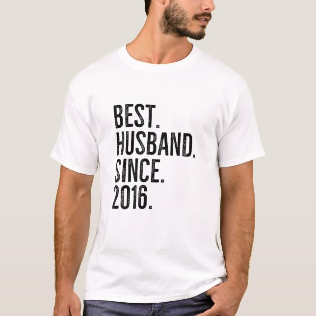 Best Husband Since 2016 Epic Couple Wedding Annive T-Shirt (Front)