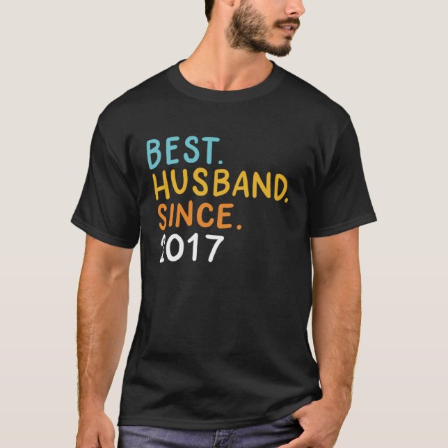 Best Husband Since 2017 Marriage Anniversary Husba T-Shirt (Front)