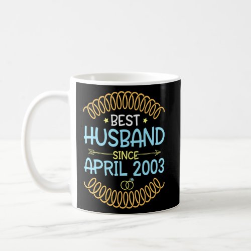 Best Husband Since April 2003 Wedding Marry Annive Coffee Mug