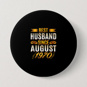 Best Husband Since August 1970 - Funny 50th Button