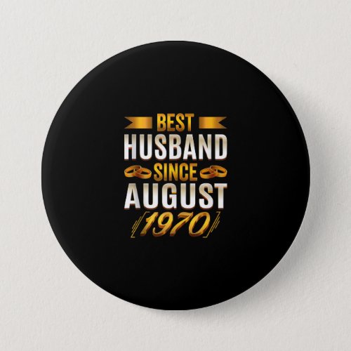 Best Husband Since August 1970 _ Funny 50th Button