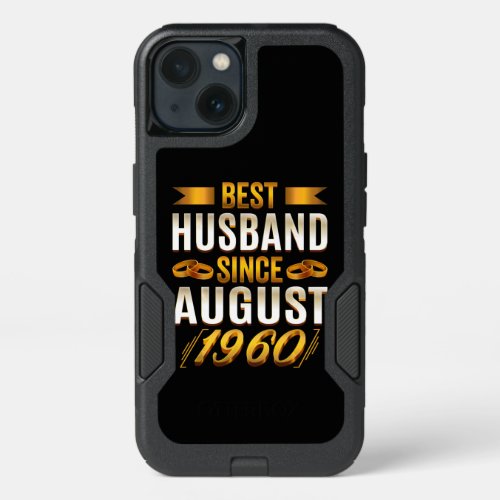 Best Husband Since August Funny 60th Anniversary iPhone 13 Case