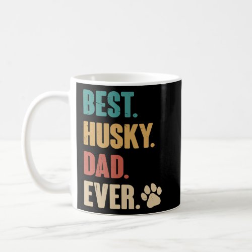 Best Husky Dad Ever   Siberian Husky Dog  Coffee Mug