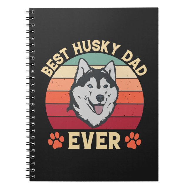 Best husky dad ever Ultimate Love Bond dog daddy Notebook (Front)